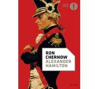 Alexander Hamilton - Ron Chernow - MONDADORI - ebook (ePub) - Livre