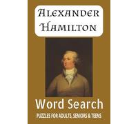 Alexander Hamilton Word Search Puzzle Book: Word Searches with Easy to Read Print about Alexander Hamilton, America, History and More | 6x9 inches, ... Gift for Vacations, Holidays and Free Times