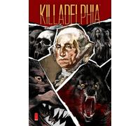Alexander, Jason Shawn - Killadelphia, Volume 4: The End of All