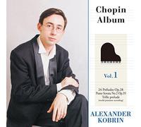 Alexander Kobrin - Chopin Album: 24 Preludes OP. 28 1 [Import]