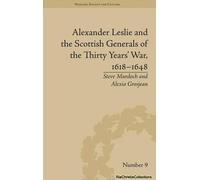 Alexander Leslie And The Scottish Generals Of The Thirty Years' War, 1618-1648