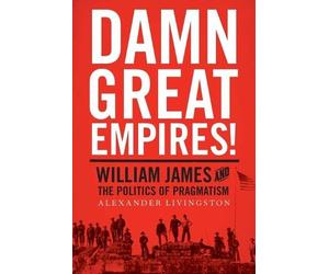 Alexander Livingston Damn Great Empires (Poche)