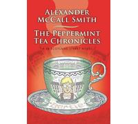 Alexander McCall Smith The Peppermint Tea Chronicles (Poche) 44 Scotland Street