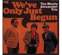 Alexander, Monty - We've Only Just Begun