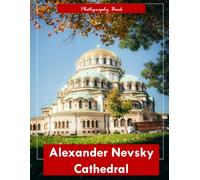 Alexander Nevsky Cathedral: A Visual Pilgrimage Through Sofia’s Golden-Domed Masterpiece - Stunning Photography of Orthodox Grandeur and Architectural Splendor