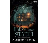 Alexander Nym Ambrose Ibsen Haus der langen Schatten: Ein Spukhaus-Roman (Poche)