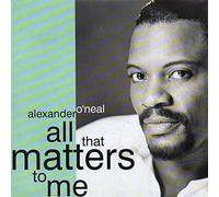 Alexander O'Neal - All That Matters To Me - Alexander O'Neal 7" 45