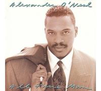 Alexander O'Neal - All True Man By Alexander O'Neal (1991-01-21)