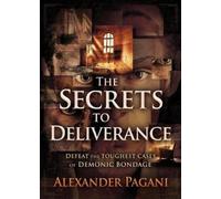 Alexander Pagani Secrets to Deliverance, The (Poche)