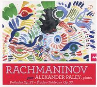 Alexander Paley - Rachmaninov : Préludes Op.23 & Études-Tableaux Op.33