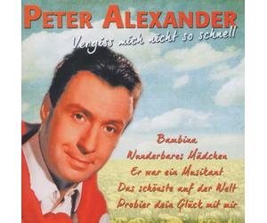 Alexander, Peter - Vergiss Mich Nicht So. [Import]