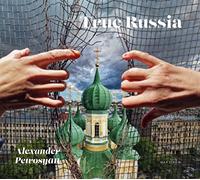 Alexander Petrosyan True Russia /anglais