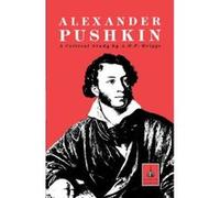 Alexander Pushkin: A Critical Study Briggs, A. D. P. (Auteur)