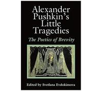 Alexander Pushkin's Little Tragedies, Publications of the Wisconsin Center for Pushkin Studies