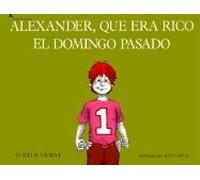 Alexander, Que Era Rico El Domingo Pasado (Alexander Who Used To Be Rich Last Sunday)
