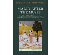 Alexander Riddiford Madly after the Muses (Relié) Classical Presences