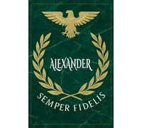 Alexander: Roman Military Notebook for Alexander - Semper Fidelis Gift for Veterans, Soldiers, Marines, or History Lovers - Personalized Ancient Rome Journal for Men