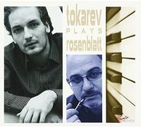 Alexander Nikolai Tokarev Plays Rosenblatt