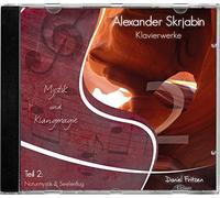 Alexander Skrjabin, Klavierwerke 2-Naturmystik Und Seelenflug