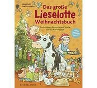 Alexander Steff Das große Lieselotte Weihnachtsbuch: Bastelideen, Rezept (Relié)