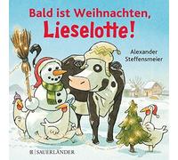Alexander Steffensmeier Bald ist Weihnachten, Lieselotte (Relié)