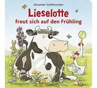 Alexander Steffensmeier – Lieselotte freut sich auf den Frühling – Livre cartonné
