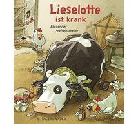 Alexander Steffensmeier Lieselotte ist krank (Mini-Ausgabe) (Relié)