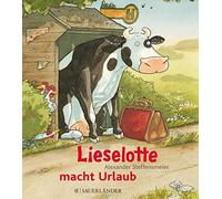 Alexander Steffensmeier Lieselotte macht Urlaub (Mini-Ausgabe) (Relié)