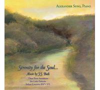 Alexander Sung - Serenity for The Soul: Music of J.S. Bach