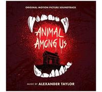 Alexander Taylor - Animal Among Us (Original Motion Picture Soundtrack) [Compact Discs]