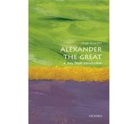Alexander The Great: A Very Short Introduction (Very Short Introductions) (Paperback) Hugh Bowden, (Auteur)