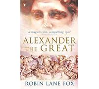 [Alexander the Great] [By: Lane Fox, Robin] [November, 2004]