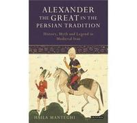 Alexander The Great In The Persian Tradi Wood Jamie, (Auteur)