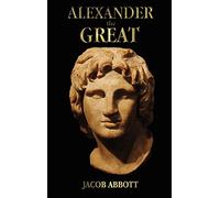 Alexander the Great - with illustrations