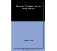 Jane Bingham – Alexander the Great – Young Reading Series 3