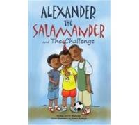 Alexander the Salamander and the Challenge McKinley, P. F. (Auteur)