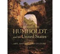 Alexander Von Humboldt And The United States