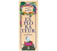 Alexander Von Humboldt, Explorateur De L'extrême