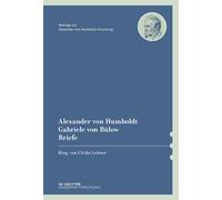 Alexander Von Humboldt / Gabriele Von Bülow, Briefe