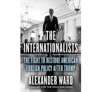 Alexander Ward The Internationalists (Relié)