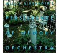 Alexander, Willie - Persistance of Memory Orchestra