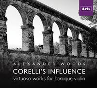 Alexander Woods - Corelli's Influence, Virtuoso Works for Baroque Violin [Import]
