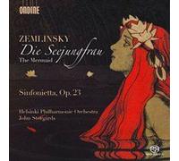Alexander Zemlinsky: The Mermaid - Sinfonietta, Op. 23