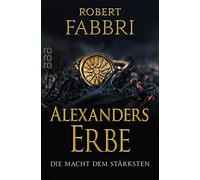 Alexanders Erbe: Die Macht Dem Stärksten