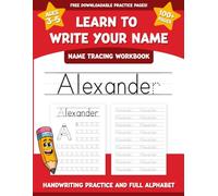 Alexander's Name Tracing Workbook: Learn to Write Your Name with Letter Tracing, Handwriting Practice, and Fun Preschool Activities for Ages 3-5