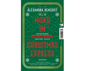 Alexandra Benedict Anke Caroline Bu Mord im Christmas Express: Kriminalr (Poche)