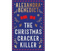 Alexandra Benedict - Christmas Cracker Killer - Hardback - E245z