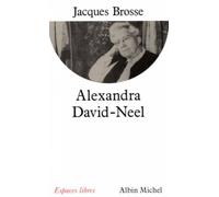 Alexandra David-Neel : Aventure et spiritualité