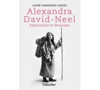 Alexandra David-Neel, exploratrice et féministe