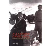 alexandra david neel: UNE AVENTURIERE AU MUSEE
